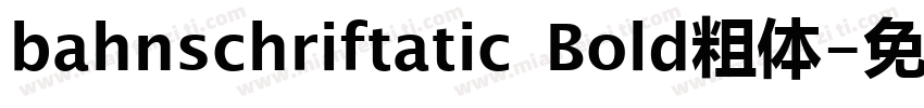 bahnschriftatic Bold粗体字体转换